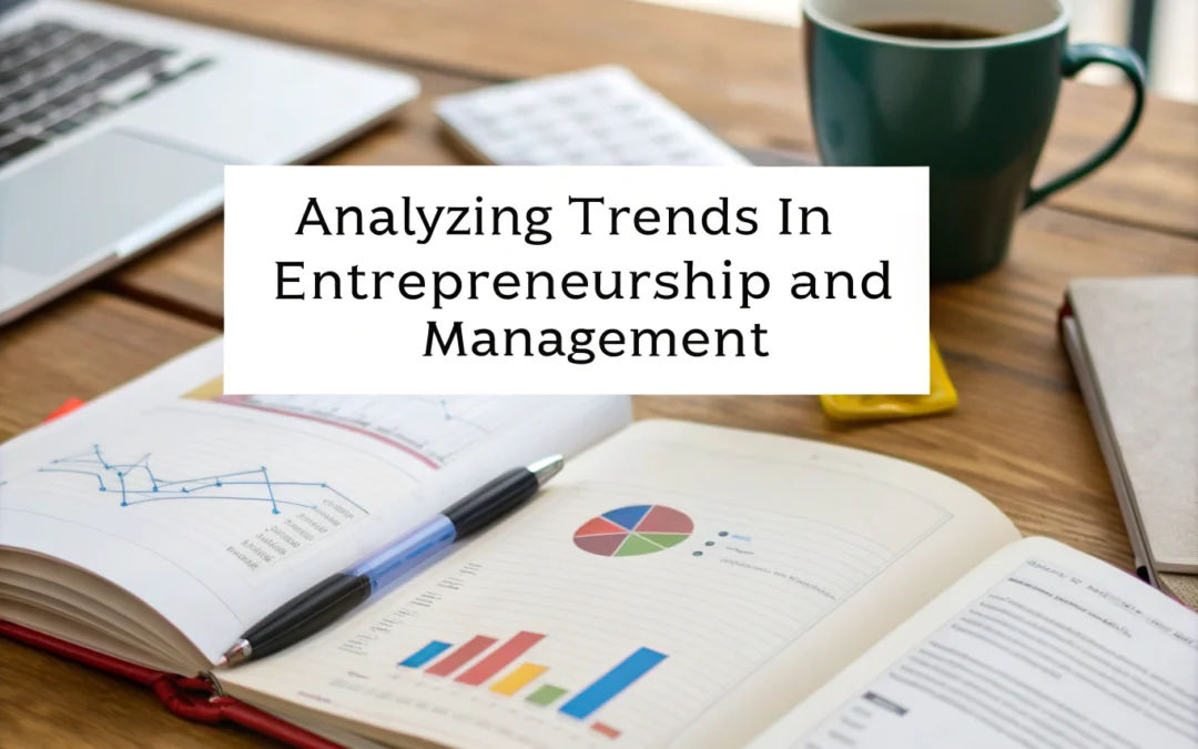 Business Research Paper Topics: Analyzing Trends in Entrepreneurship and Management