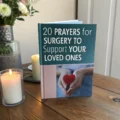 20 Prayers for Surgery: Covering All Aspects to Support Your Loved Ones