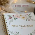 17 Reflection and Hope Bible Verses for the New Year 2025