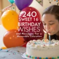 240 Sweet 16 Birthday Wishes and Messages for a Memorable Celebration