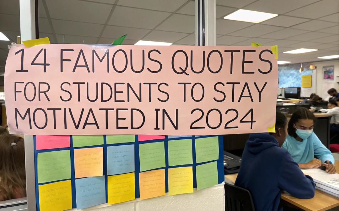 14 Most Famous Quotes for Students to Stay Motivated 2024