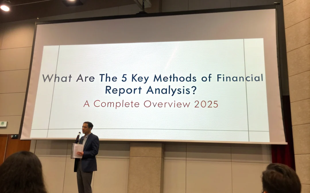 What Are the 5 key Methods of Financial Report Analysis? A Complete Overview 2025