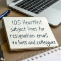 105 heartfelt subject line for resignation email to boss and colleagues