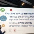 10 Biggest Benefits of Chat GPT for Project and Product Managers