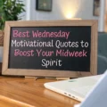 150 Best Wednesday Motivational Quotes to Boost Your Midweek Spirit