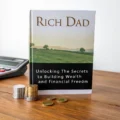 Rich Dad Poor Dad Book Review: Unlocking the Secrets to Building Wealth and Financial Freedom