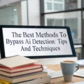 The Best Methods to Bypass AI Detection: Tips and Techniques