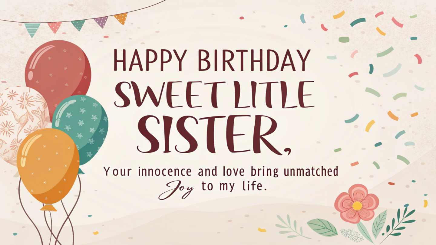 5. Heart Touching Birthday Wishes for Younger Sisters